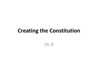 Creating the Constitution