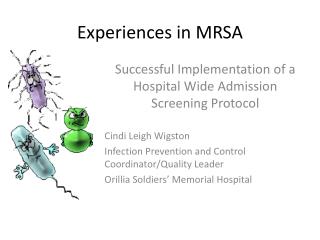 Experiences in MRSA