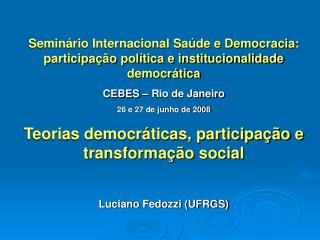 Seminário Internacional Saúde e Democracia: participação política e institucionalidade democrática