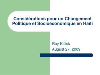 Considérations pour un Changement Politique et Socioéconomique en Haïti