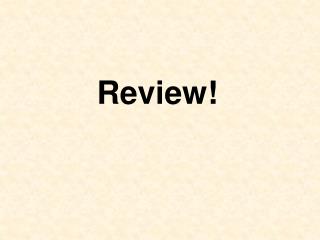 Review!