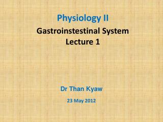 Gastroinstestinal System Lecture 1