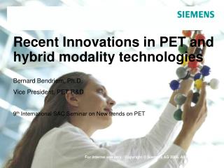 Recent Innovations in PET and hybrid modality technologies