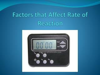 Factors that Affect Rate of Reaction