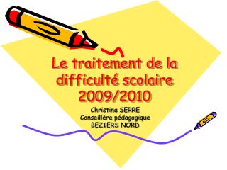 Le traitement de la difficulté scolaire 2009/2010