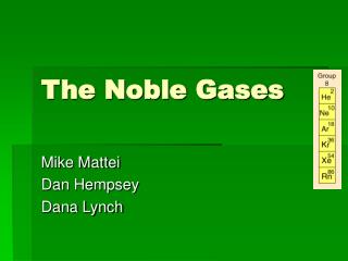 The Noble Gases