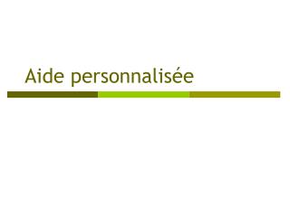 Aide personnalisée