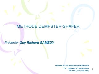 METHODE DEMPSTER-SHAFER Présenté: Guy Richard SAMEDY