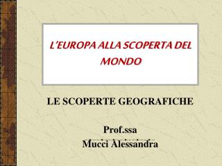 L’EUROPA ALLA SCOPERTA DEL MONDO