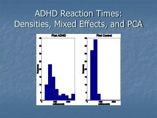 ADHD Reaction Times: Densities, Mixed Effects, and PCA