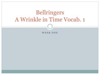 Bellringers A Wrinkle in Time Vocab. 1