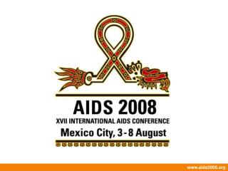 AIDS 2008: Universal Action Now