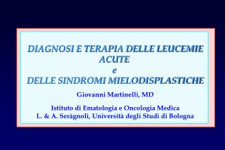 DIAGNOSI E TERAPIA DELLE LEUCEMIE ACUTE e DELLE SINDROMI MIELODISPLASTICHE