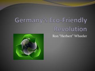 Germany’s Eco-Friendly Revolution