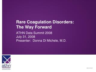 Rare Coagulation Disorders: The Way Forward