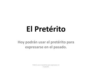 El Pretérito