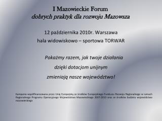 I Mazowieckie Forum dobrych praktyk dla rozwoju Mazowsza