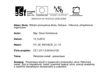 Název školy: Střední průmyslová škola, Ostrava - Vítkovice, příspěvková organizace