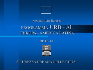 Commissione Europea PROGRAMMA URB - AL EUROPA - AMERICA LATINA