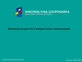 Stosowanie procedur Pzp w realizacji umowy o dofinansowanie