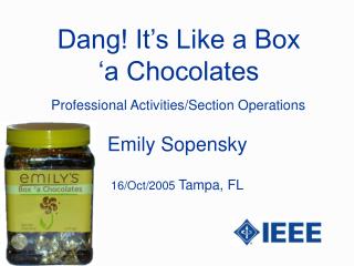 Dang! It’s Like a Box ‘a Chocolates