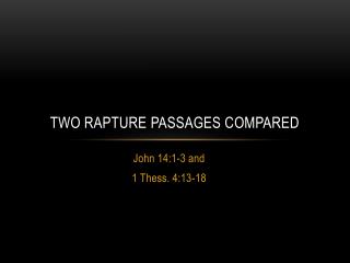 Two Rapture Passages Compared