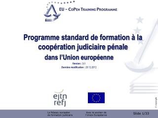 Programme standard de formation à la coopération judiciaire pénale dans l’Union européenne