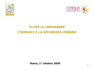 OLTRE LE ORDINANZE I SINDACI E LA SICUREZZA URBANA