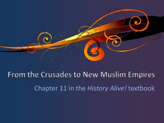 From the Crusades to New Muslim Empires