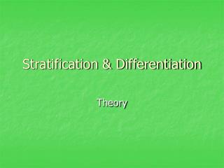 Stratification &amp; Differentiation