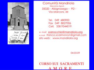 Comunità Mandriola Giacomo Apost. 35020 - Albignasego – PD - Via Marconi, 44