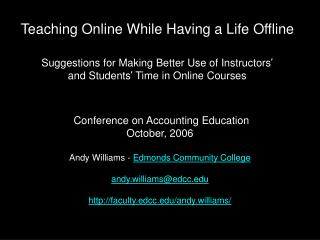 Conference on Accounting Education October, 2006 Andy Williams - Edmonds Community College