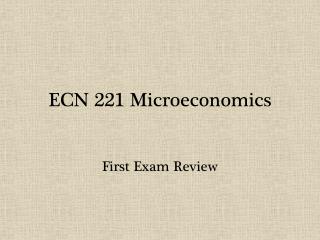 ECN 221 Microeconomics