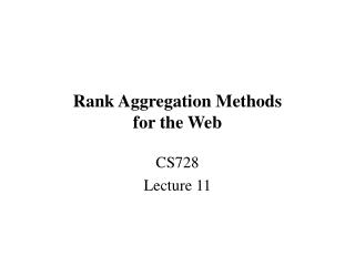 Rank Aggregation Methods for the Web