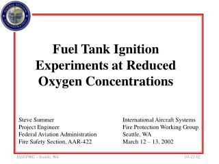 Fuel Tank Ignition Experiments at Reduced Oxygen Concentrations