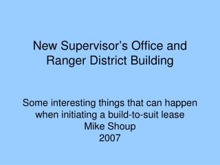 Old Supervisor’s Office and Ranger District Office