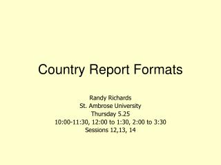 Country Report Formats