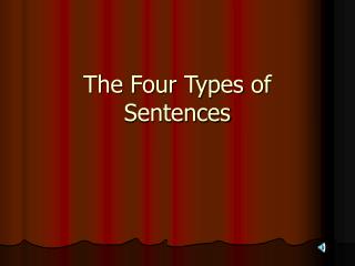 The Four Types of Sentences