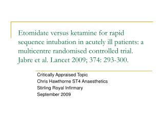 Critically Appraised Topic Chris Hawthorne ST4 Anaesthetics Stirling Royal Infirmary