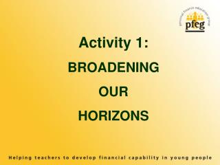 Activity 1: BROADENING OUR HORIZONS