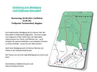 Einladung zum Waldgang u nd Eröffnung Naturpfad Donnerstag, 02.06.2011 ( Auffahrt) 13.30 Uhr