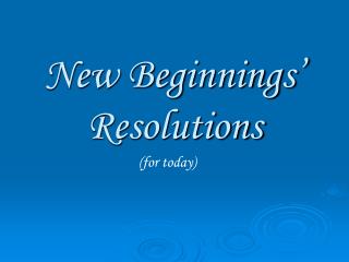 New Beginnings’ Resolutions