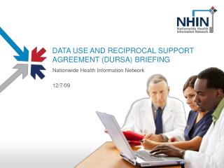 Data Use and Reciprocal Support Agreement (DURSA) Briefing