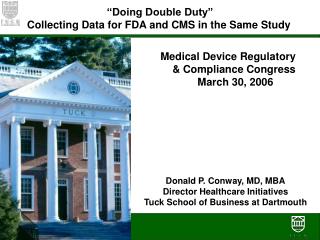 “Doing Double Duty” Collecting Data for FDA and CMS in the Same Study