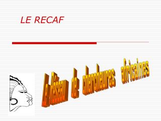 LE RECAF