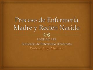 Proceso de Enfermería Madre y Recién Nacido