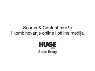 Search &amp; Content mreže i kombinovanje online i offline medija