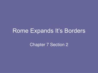 Rome Expands It’s Borders