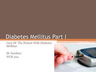 Diabetes Mellitus Part I