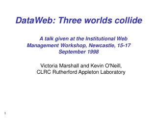 Victoria Marshall and Kevin O'Neill, CLRC Rutherford Appleton Laboratory